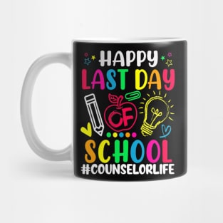 Happy Last Day Of School Counselor Life Teacher Lover Mug